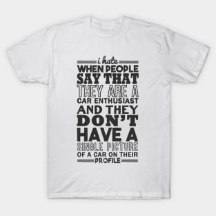 I hate it when car enthusiasts... T-Shirt